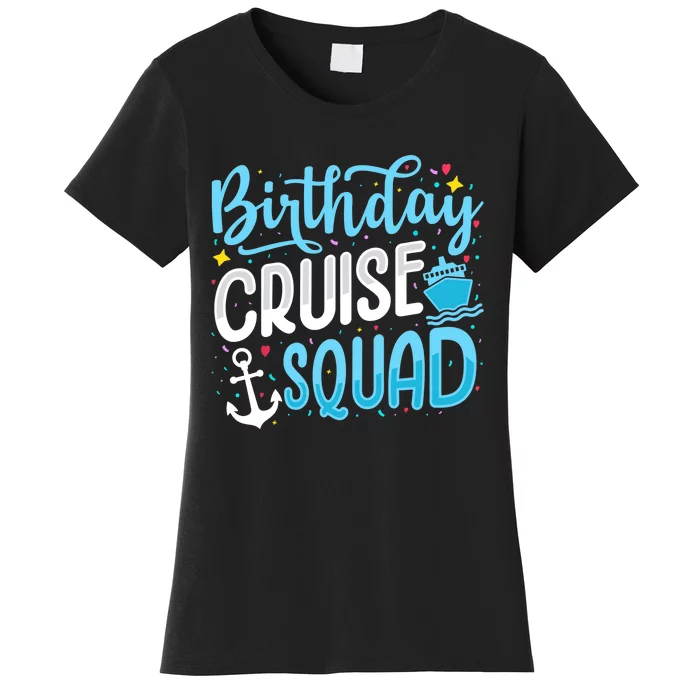 Birthday Cruise Squad Cruising Vacation Funny Crew Women's T-Shirt