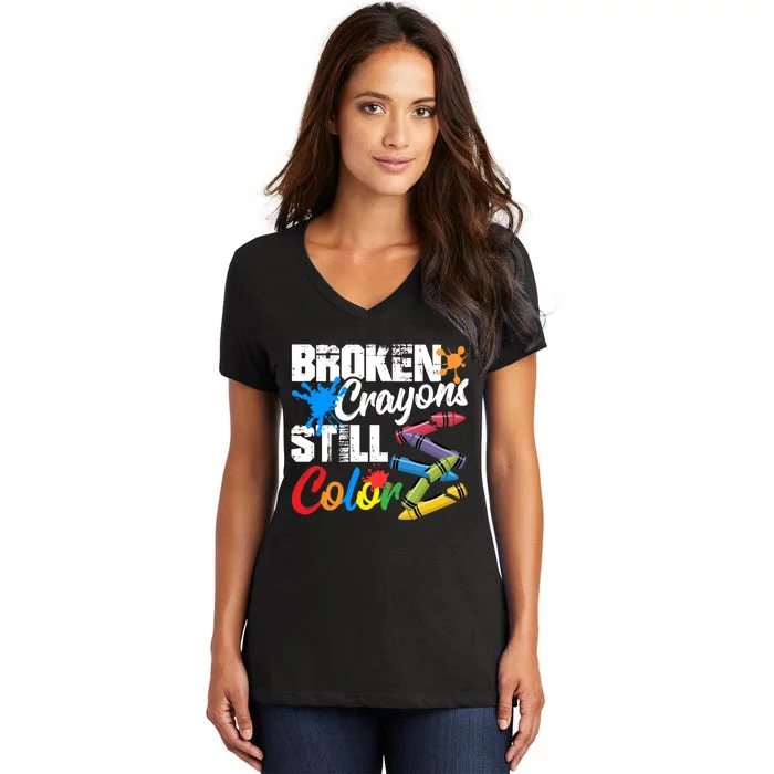 Broken Crayons Still Colortal Health Awareness Women's V-Neck T-Shirt