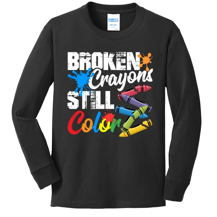 Broken Crayons Still Colortal Health Awareness Kids Long Sleeve Shirt