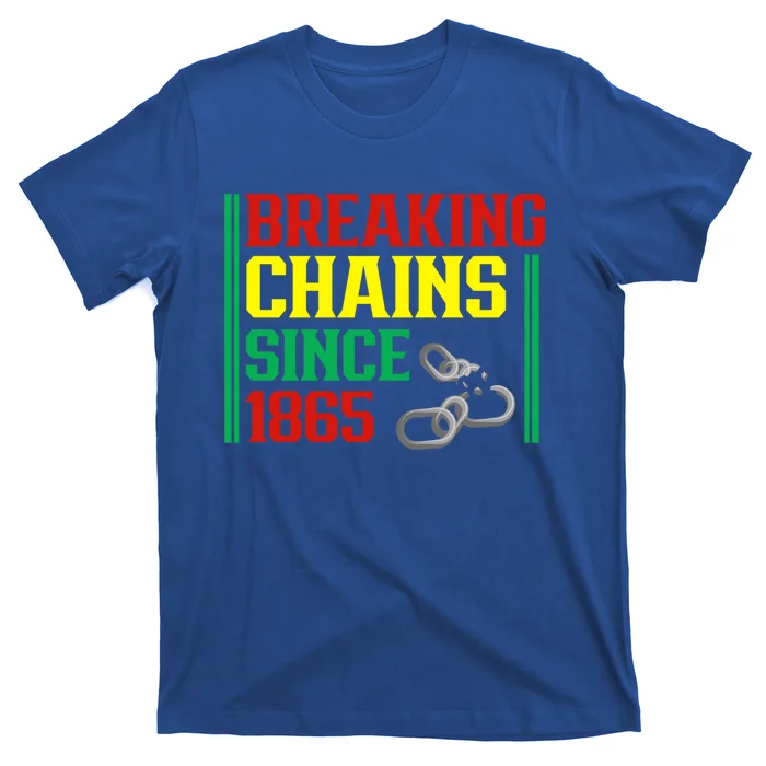 Breaking Chains Since 1865 Black History Month Proud African Gift T-Shirt