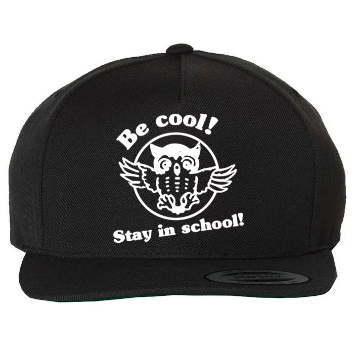 Be Cool Stay In School Wool Snapback Cap