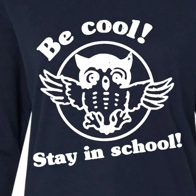 Be Cool Stay In School Womens Cotton Relaxed Long Sleeve T-Shirt