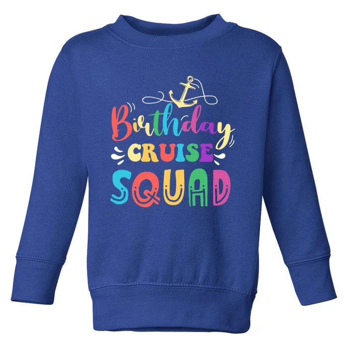 Birthday Cruise Squad Lover Happy To Me Captain King Queen Meaningful Gift Toddler Sweatshirt