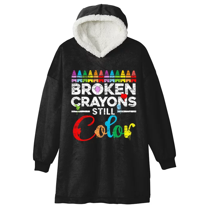 Broken Crayons Still Color Mental Health Awareness Supporter Hooded Wearable Blanket