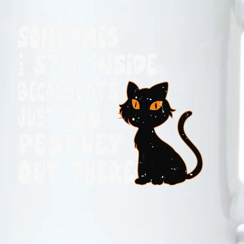 Black Cat Sometimes I Stay Inside Because It's Too Peopley Cute Cat Gift Black Color Changing Mug