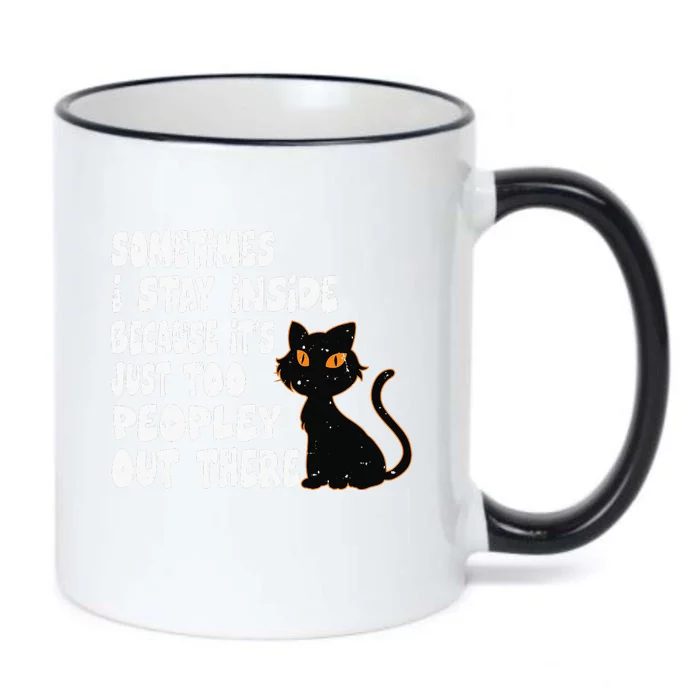 Black Cat Sometimes I Stay Inside Because It's Too Peopley Cute Cat Gift Black Color Changing Mug