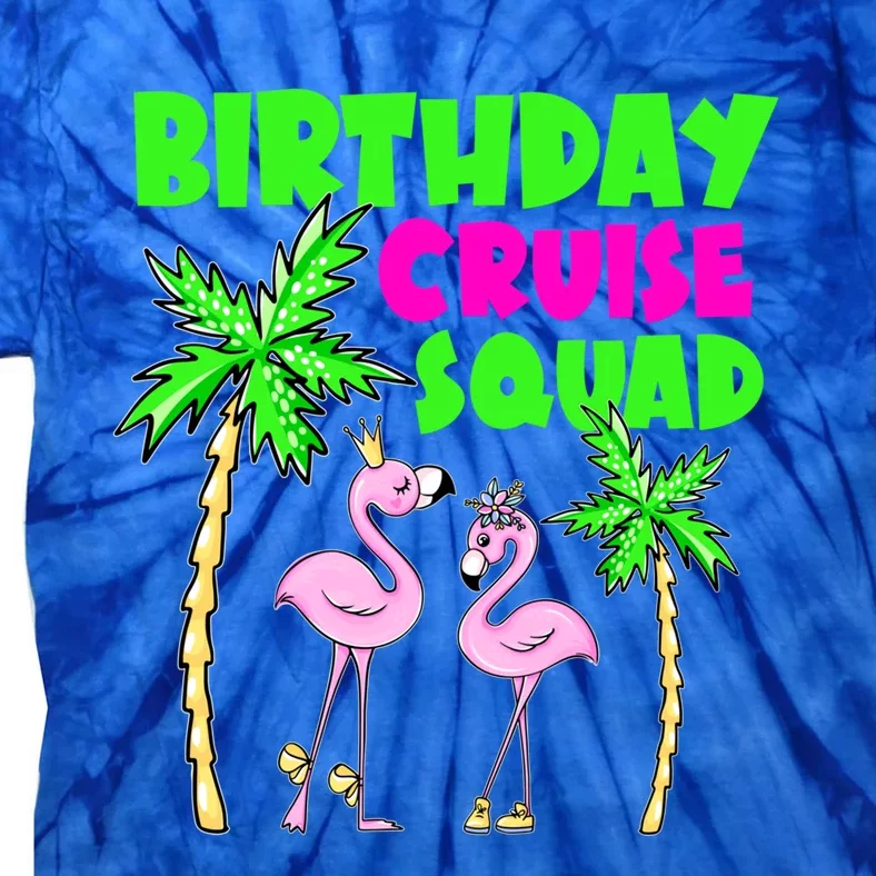 Birthday Cruise Squad Ship Palm Tree Flamingo Beach Trip Great Gift Tie-Dye T-Shirt