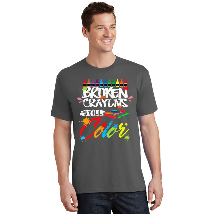 Broken Crayons Still Color Mental Health Awareness T-Shirt