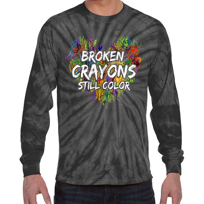 Broken Crayons Still Color Mental Health Awareness Supporter Tie-Dye Long Sleeve Shirt