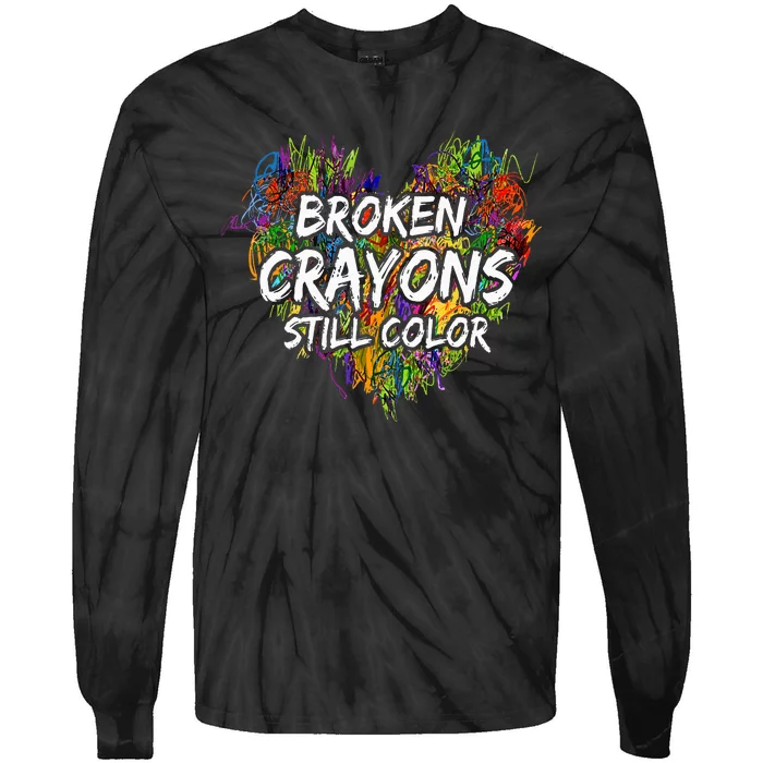 Broken Crayons Still Color Mental Health Awareness Supporter Tie-Dye Long Sleeve Shirt