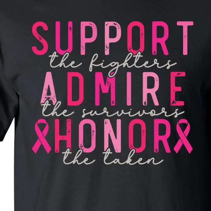 Breast Cancer Support The Fighters Admire The Survivors Tall T-Shirt