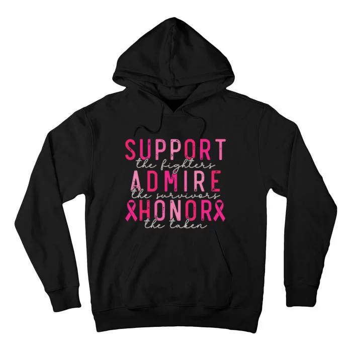 Breast Cancer Support The Fighters Admire The Survivors Tall Hoodie