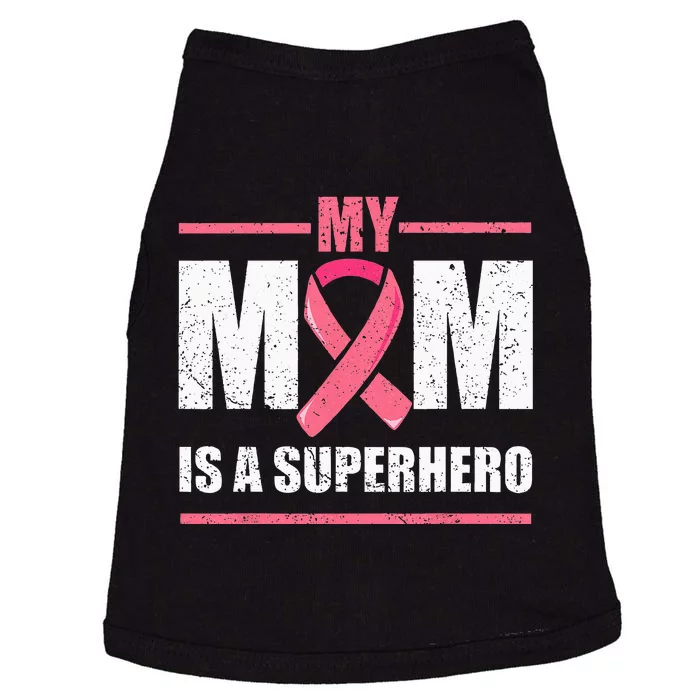 Breast Cancer Survivor My Mom Is A Superhero Fighter Doggie Tank