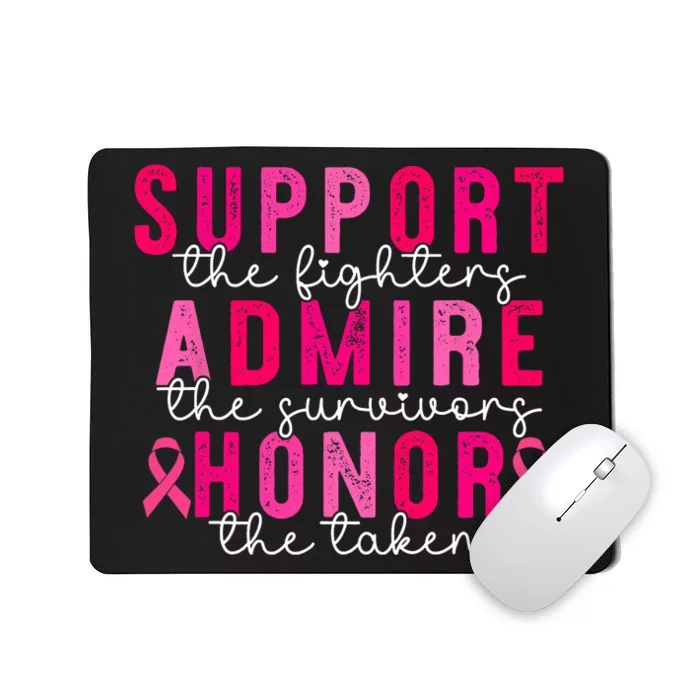 Breast Cancer Support Admire Honor Breast Cancer Awareness Mousepad