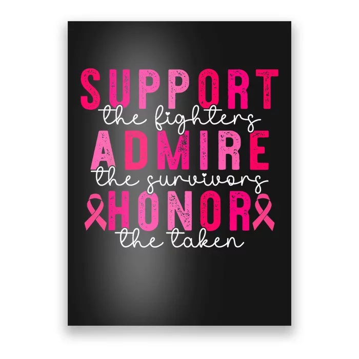 Breast Cancer Support Admire Honor Breast Cancer Awareness Poster