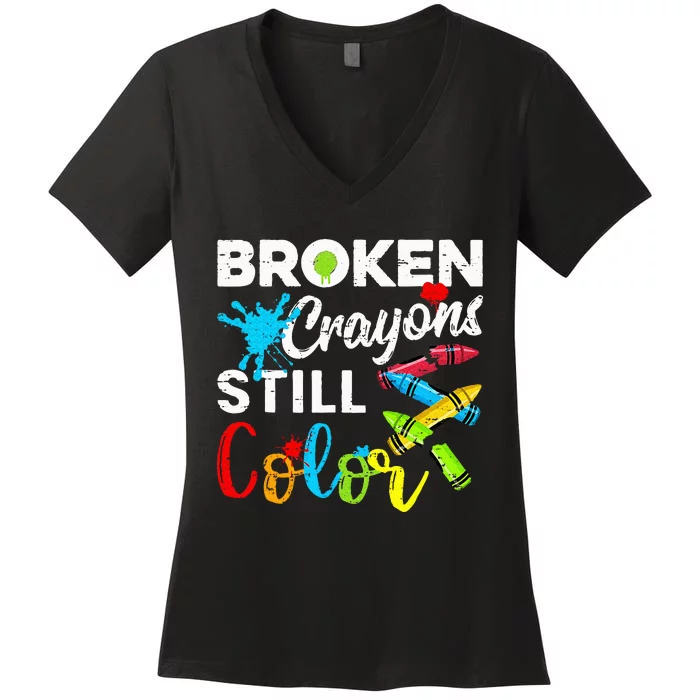 Broken Crayons Still Color Women's V-Neck T-Shirt