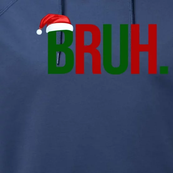 Bruh Christmas Santa Funny Performance Fleece Hoodie