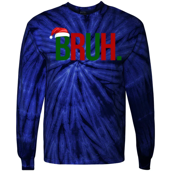 Bruh Christmas Santa Funny Tie-Dye Long Sleeve Shirt