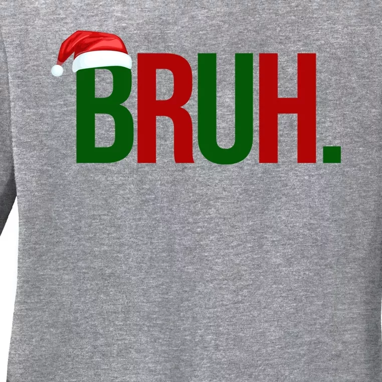 Bruh Christmas Santa Funny Ladies Long Sleeve Shirt