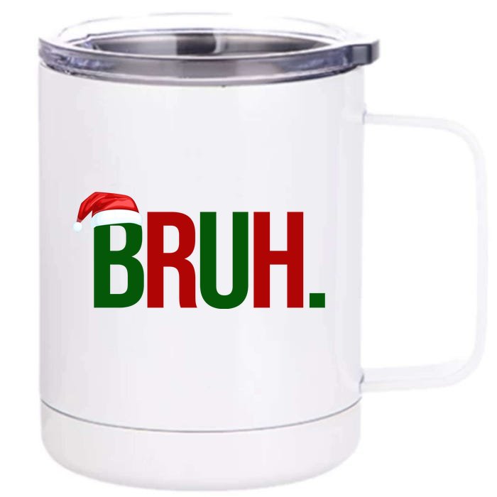 Bruh Christmas Santa Funny Front & Back 12oz Stainless Steel Tumbler Cup