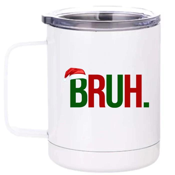 Bruh Christmas Santa Funny Front & Back 12oz Stainless Steel Tumbler Cup