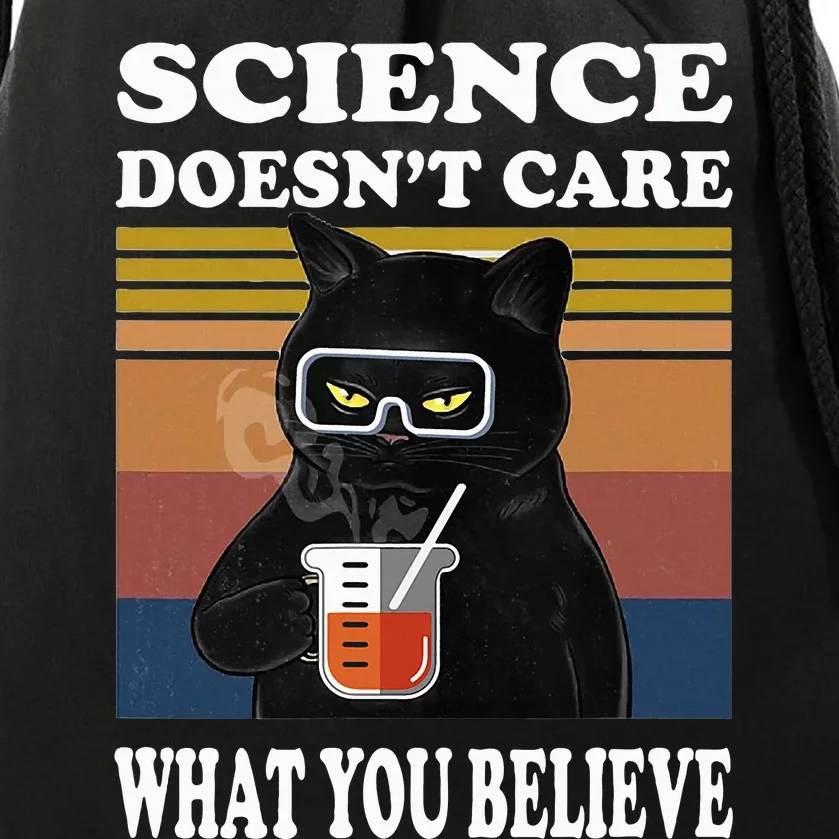 Black Cat Scientist Science DoesnT Care What You Believe Drawstring Bag