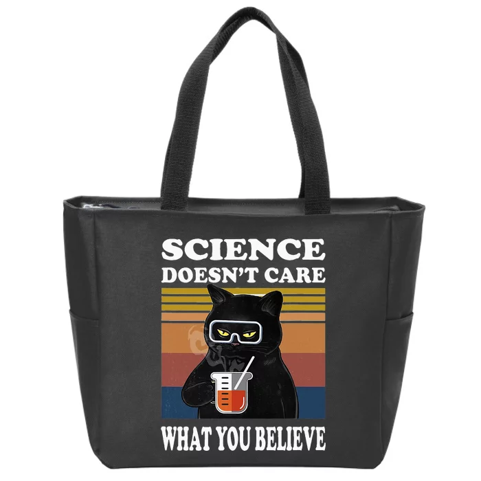 Black Cat Scientist Science DoesnT Care What You Believe Zip Tote Bag