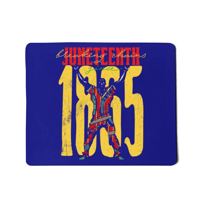 Breaking Chains Since 1865 Junenth Black History Gift Mousepad