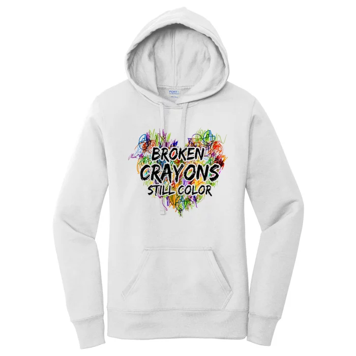 Broken Crayons Still Color Tal Health Awareness Supporter Women's Pullover Hoodie