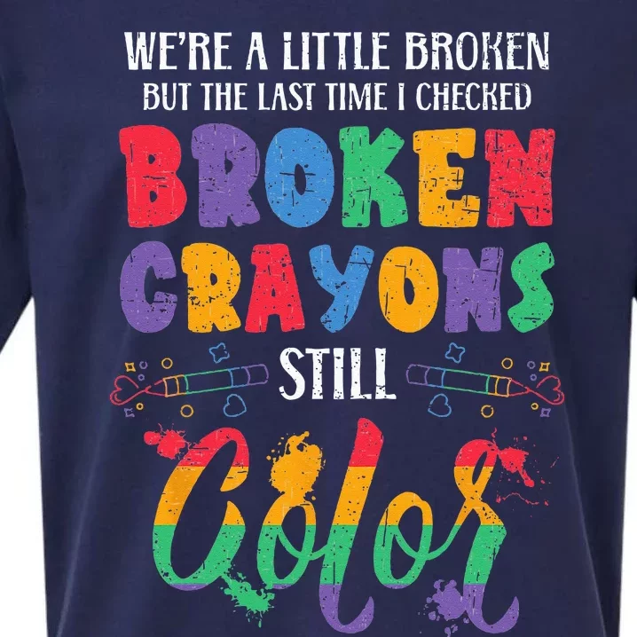 Broken Crayons Still Color Mental Health Awareness Supporter Sueded Cloud Jersey T-Shirt