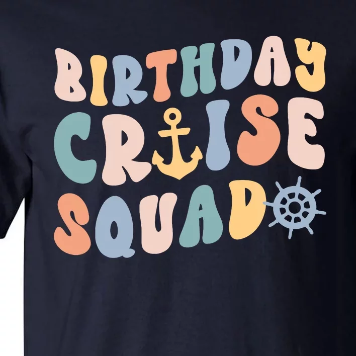 Birthday Cruise Squad Cruising Trip Party Vacation Tall T-Shirt