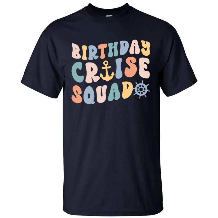 Birthday Cruise Squad Cruising Trip Party Vacation Tall T-Shirt