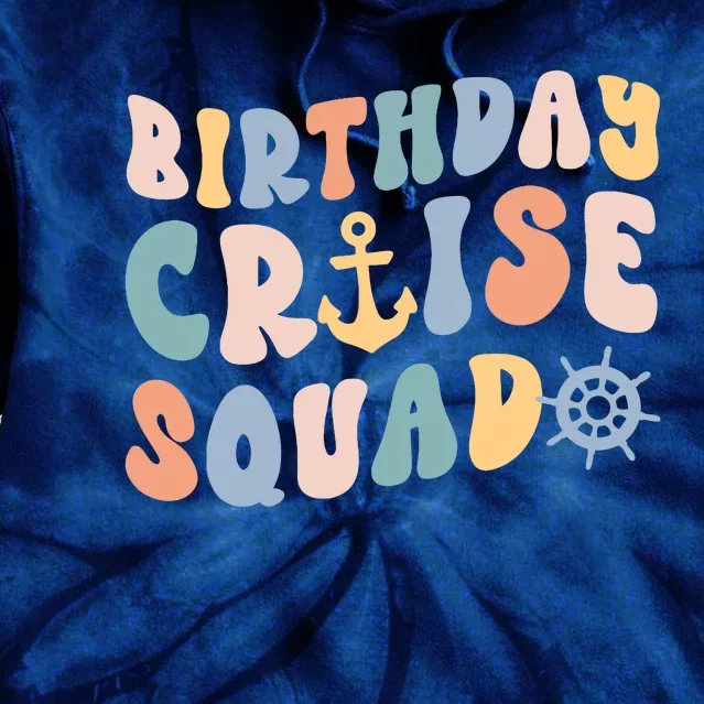 Birthday Cruise Squad Cruising Trip Party Vacation Tie Dye Hoodie