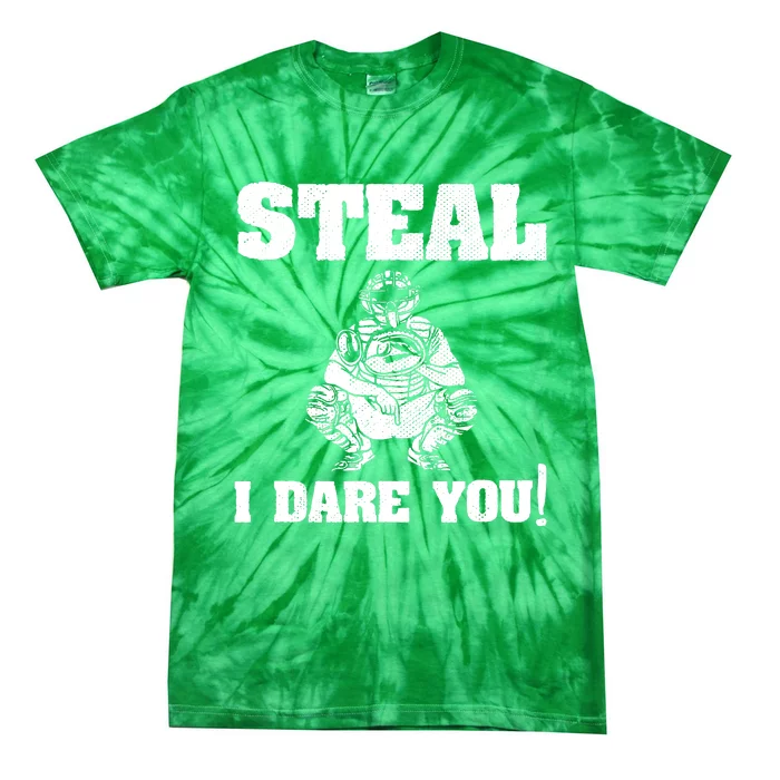 Baseball Catcher Steal I Dare You Tie-Dye T-Shirt