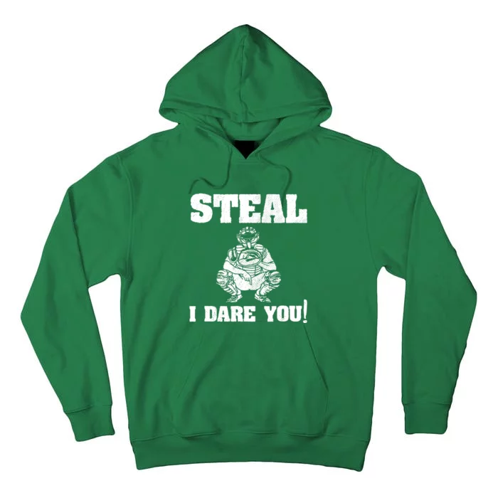 Baseball Catcher Steal I Dare You Tall Hoodie