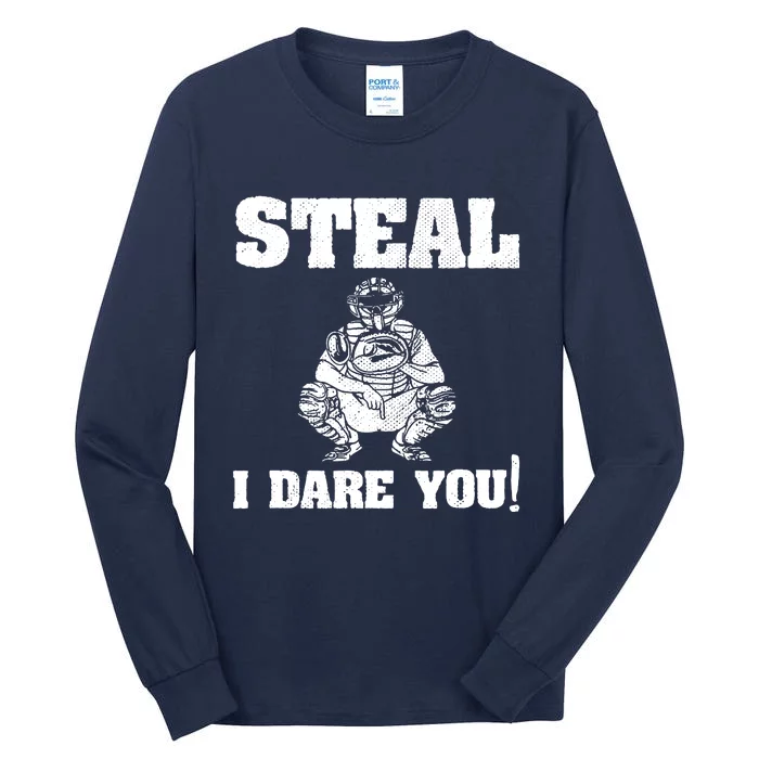 Baseball Catcher Steal I Dare You Tall Long Sleeve T-Shirt