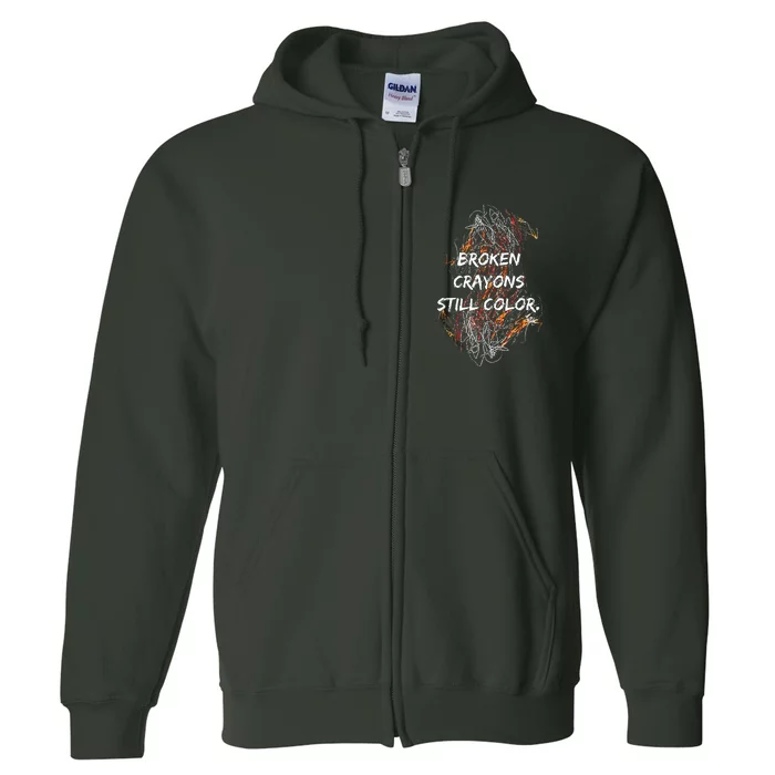 Broken Crayons Still Color Mental Health Awareness Supporter Full Zip Hoodie