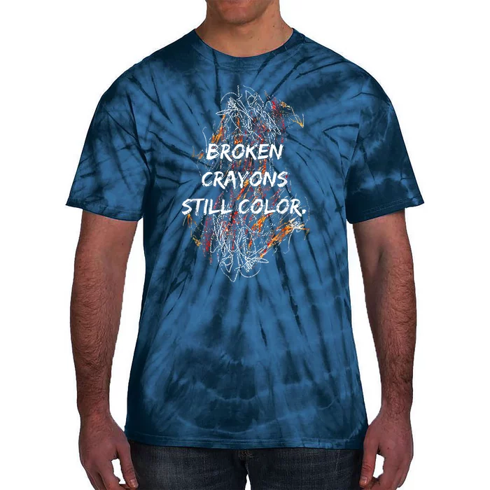 Broken Crayons Still Color Mental Health Awareness Supporter Tie-Dye T-Shirt