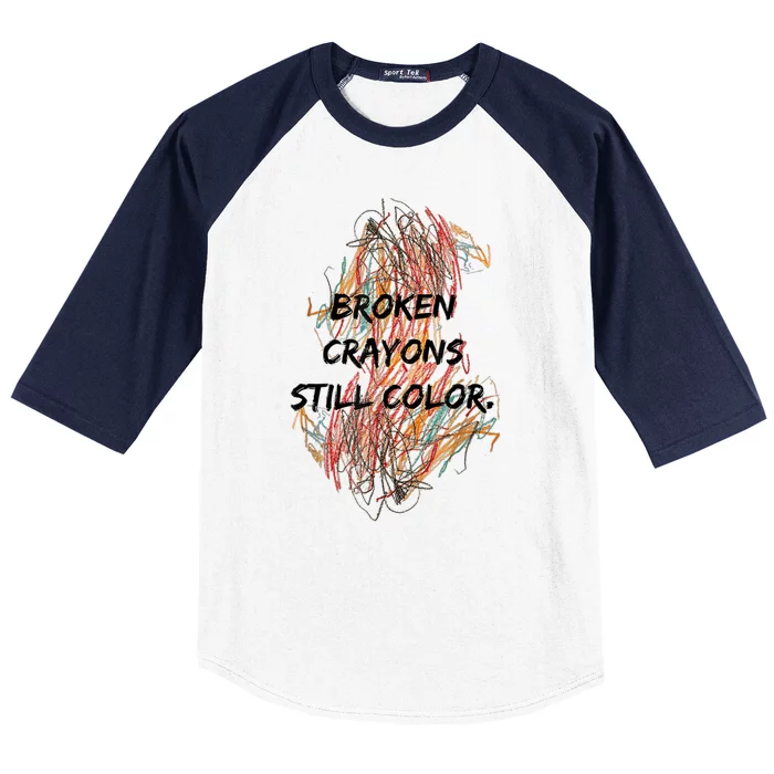 Broken Crayons Still Color Mental Health Awareness Supporter Baseball Sleeve Shirt