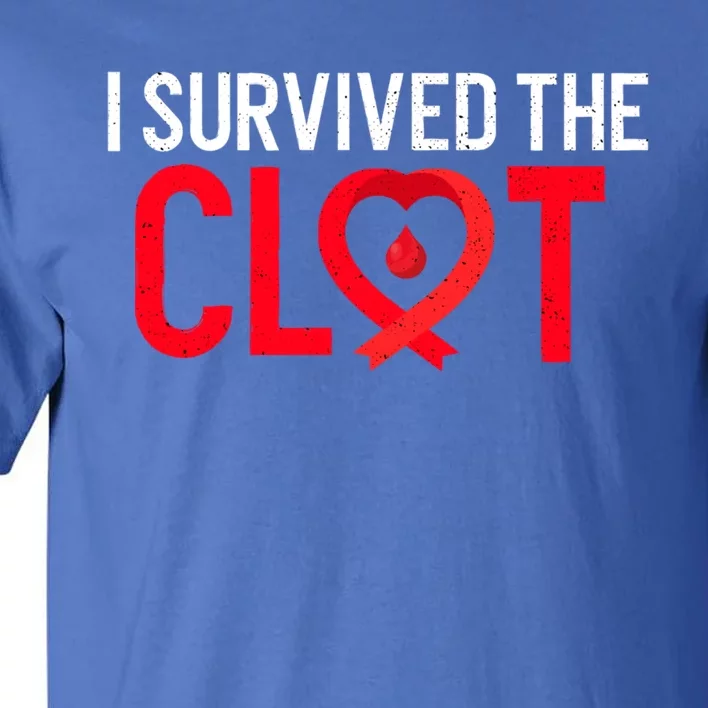 Blood Clot Survived Pe Supporter Pulmonary Embolism Survivor Cool Gift Tall T-Shirt