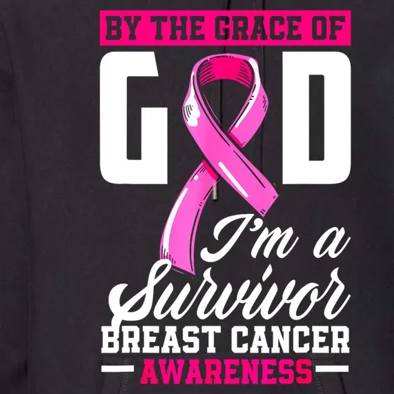 Breast Cancer Survivor Ribbon By The Grace God IM A Survivor Gift Premium Hoodie