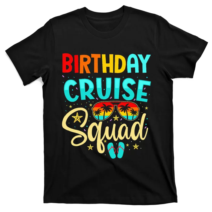 Birthday Cruise Squad Cruising Vacation Funny Crew T-Shirt