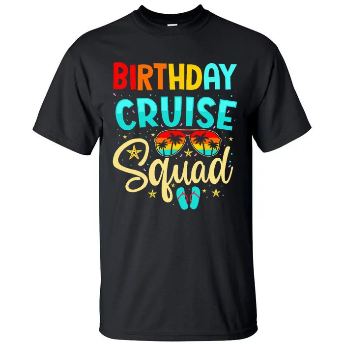 Birthday Cruise Squad Cruising Vacation Funny Crew Tall T-Shirt