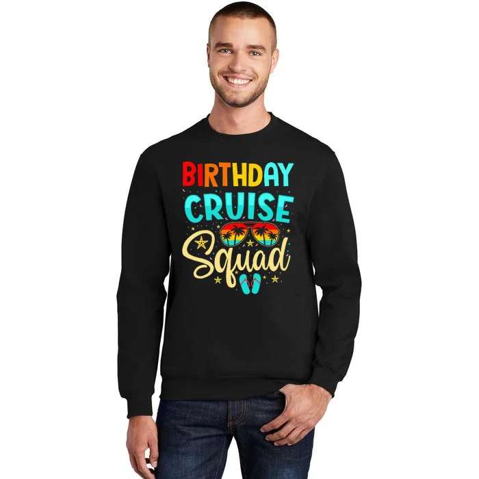 Birthday Cruise Squad Cruising Vacation Funny Crew Tall Sweatshirt