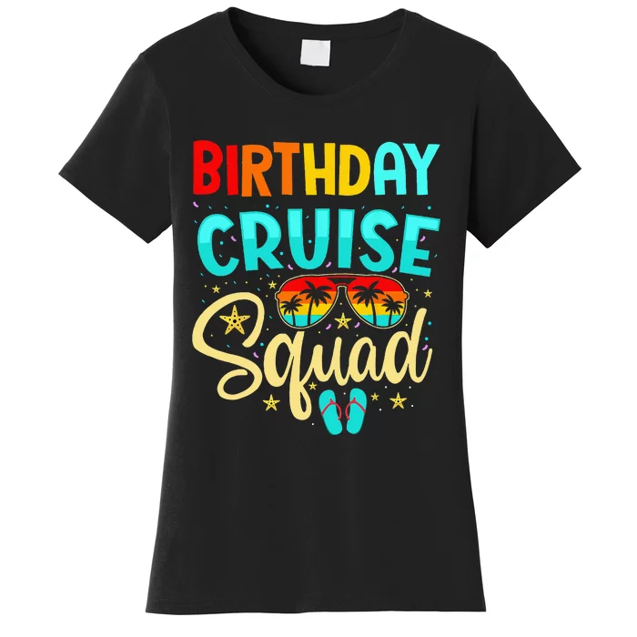 Birthday Cruise Squad Cruising Vacation Funny Crew Women's T-Shirt