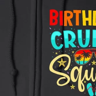 Birthday Cruise Squad Cruising Vacation Funny Crew Full Zip Hoodie