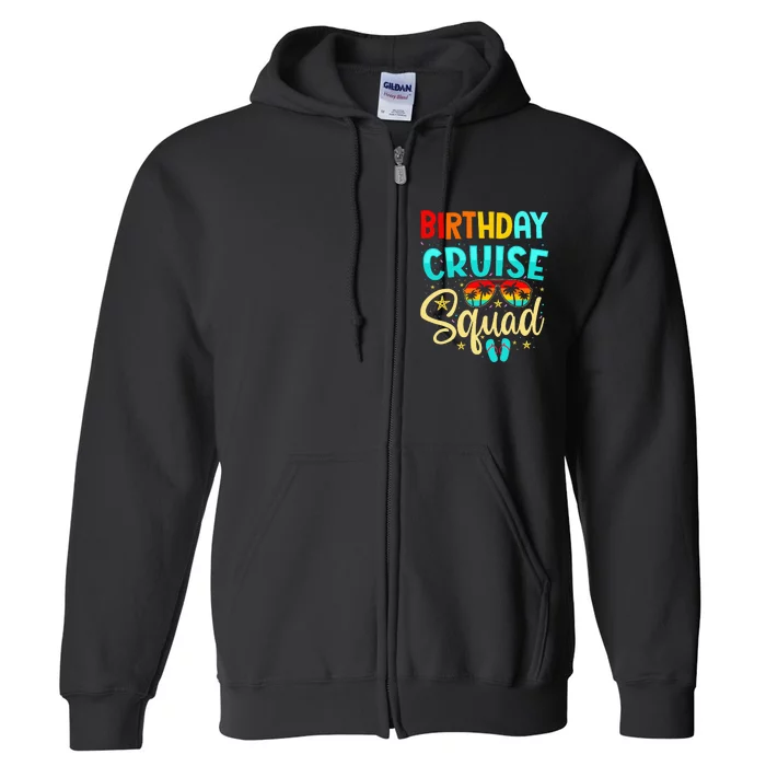 Birthday Cruise Squad Cruising Vacation Funny Crew Full Zip Hoodie