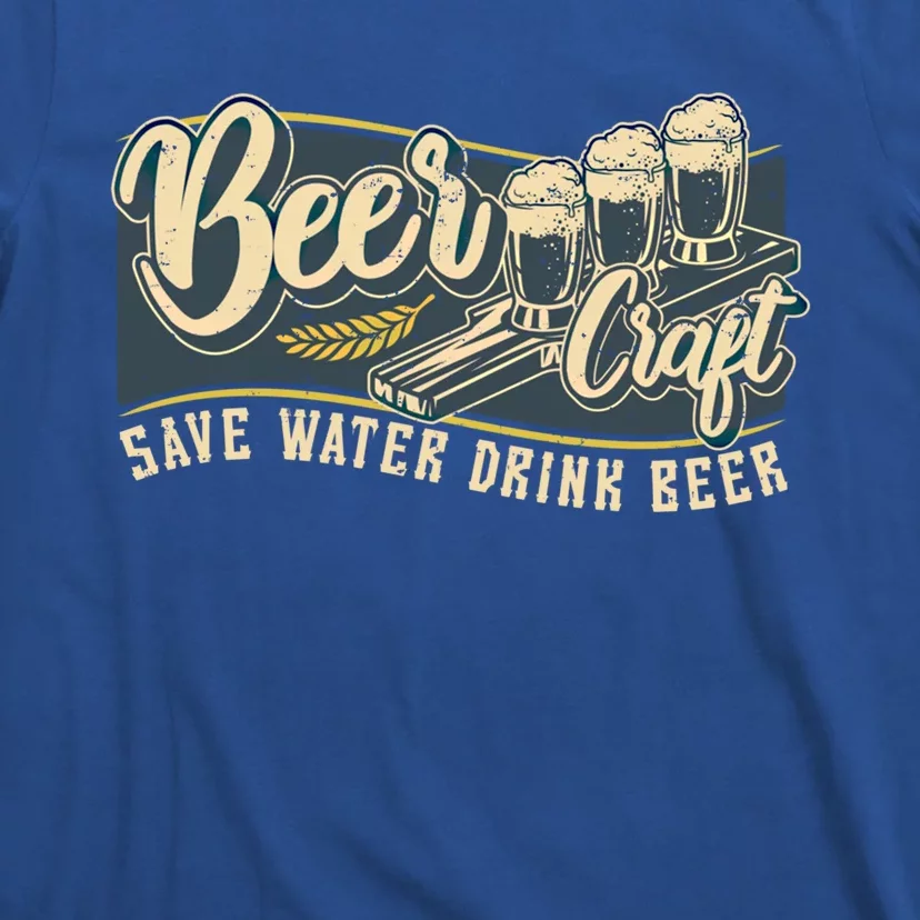 Beer Craft Save Water Beer Gift T-Shirt