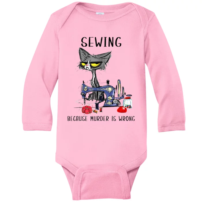 Black Cat Sewing Because Murder Is Wrong Funny Baby Long Sleeve Bodysuit