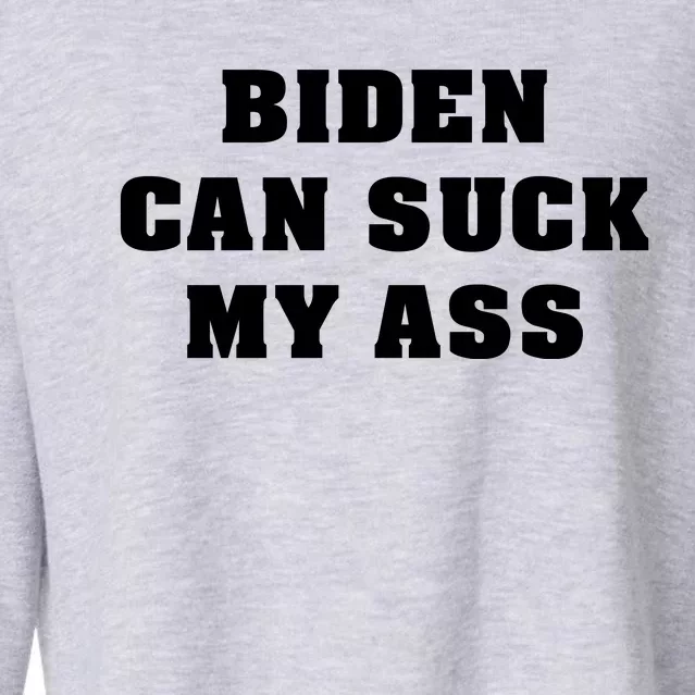 Biden Can Suck My Ass Cropped Pullover Crew